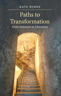 Image for Paths to Transformation From Initiation to Liberation Paths to Transformation From Initiation to Liberation