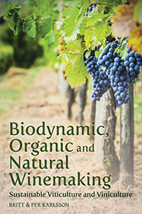 Biodynamic, Organic, and Natural Winemaking Sustainable Viticulture and Viniculture