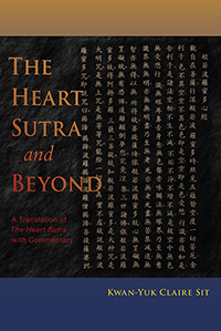 Image for The Heart Sutra and Beyond A Translation of The Heart Sutra with Commentary The Heart Sutra and Beyond A Translation of The Heart Sutra with Commentary