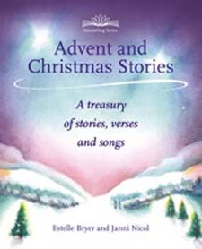 Image for Advent and Christmas Stories A Treasury of Stories, Verses and Songs Advent and Christmas Stories A Treasury of Stories, Verses and Songs