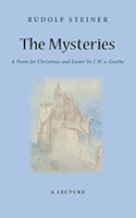 Image for The Mysteries A Poem for Christmas and Easter by W. J. v. Goethe The Mysteries A Poem for Christmas and Easter by W. J. v. Goethe