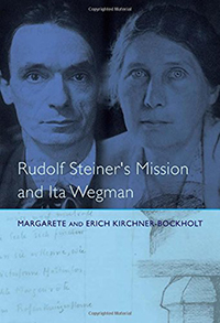 Image for Rudolf Steiner's Mission and Ita Wegman Rudolf Steiner's Mission and Ita Wegman