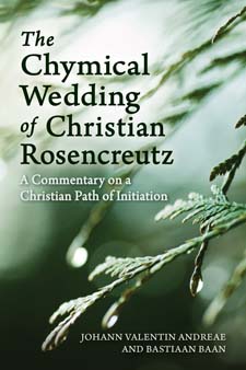 Image for Chymical Wedding of Christian Rosenkreutz A Commentary on a Christian Path of Initiation Chymical Wedding of Christian Rosenkreutz A Commentary on a Christian Path of Initiation