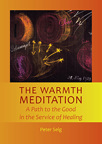 Image for Warmth Meditation, The A Path to the Good in the Service of Healing Warmth Meditation, The A Path to the Good in the Service of Healing