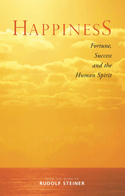 Image for Happiness Fortune, Success and the Human Spirit Happiness Fortune, Success and the Human Spirit