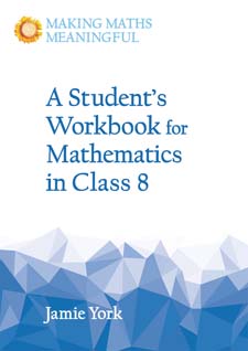 Student’s Workbook for Mathematics in Class 8 Making Math Meaningful