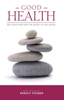 Image for Good Health Self-Education and the Secret of Well-being Good Health Self-Education and the Secret of Well-being