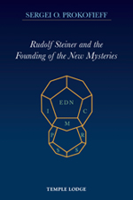 Image for Rudolf Steiner and the Founding of the New Mysteries Rudolf Steiner and the Founding of the New Mysteries