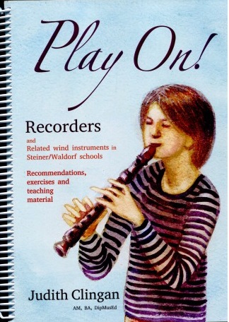 Image for Play On! Recorders and related wind instruments in Steiner/Waldorf school Play On! Recorders and related wind instruments in Steiner/Waldorf school