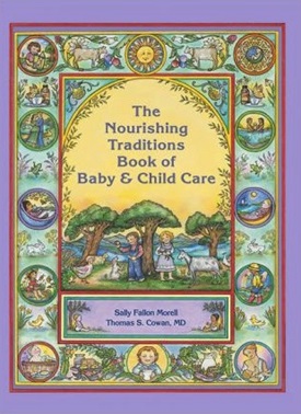 Image for Nourishing Traditions Book of Baby & Child Care Nourishing Traditions Book of Baby & Child Care