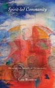 Image for Spirit-led Community Healing the Impact of Technology Spirit-led Community Healing the Impact of Technology