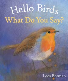 Image for Hello Birds, What Do You Say Hello Birds, What Do You Say