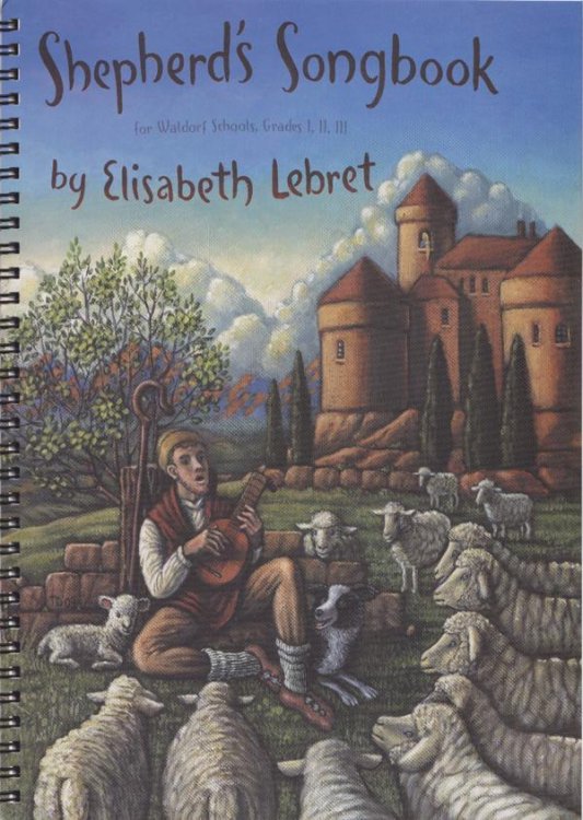 Shepherd's Songbook for Waldorf Schools, Grades I, II, III