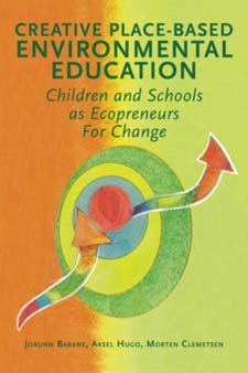 Creative Place-Based Environmental Education Children and Schools as Ecopreneurs for Change