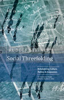 Social Threefolding Rebalancing Culture, Politics & Economics: An Introductory Reader