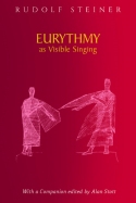 Eurythmy as Visible Singing 8 lectures, Dornach, Feb. 1924, GA 278 with Companion