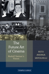 Image for Future Art of Cinema Rudolf Steiner’s Vision Future Art of Cinema Rudolf Steiner’s Vision