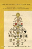 Image for Rosicrucianism and Modern Initiation Mystery Centres of the Middle Ages <br>The Easter Festival and the History of the Mysteries Rosicrucianism and Modern Initiation Mystery Centres of the Middle Ages <br>The Easter Festival and the History of the Mysteries