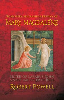 Mystery, Biography and Destiny of Mary Magdalene Sister of Lazarus John and Spiritual Sister of Jesus