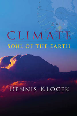 Image for Climate: Soul of the Earth Soul of the Earth Climate: Soul of the Earth Soul of the Earth