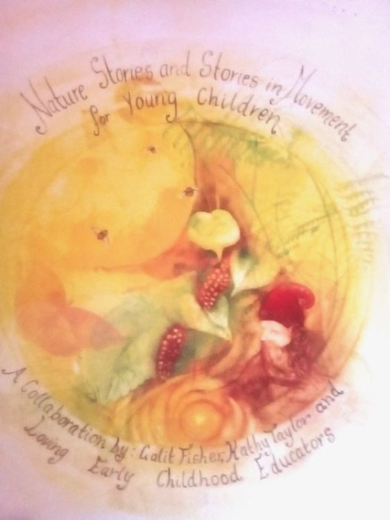 Image for Nature Stories and Stories in Movement for Young Children A Parent - Teacher Resource Nature Stories and Stories in Movement for Young Children A Parent - Teacher Resource