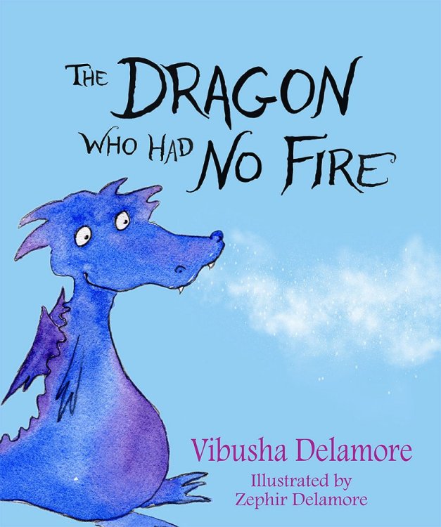 Image for Dragon who had no fire, The Dragon who had no fire, The