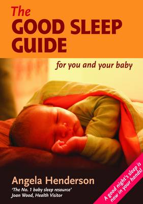 Image for Good Sleep Guide for You and Your Baby Step by Step Guide to Good Sleep for Babies Good Sleep Guide for You and Your Baby Step by Step Guide to Good Sleep for Babies