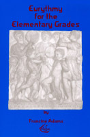 Image for Eurythmy for the Elementary Grades Eurythmy for the Elementary Grades