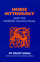 Image for Norse Mythology and the Modern Human Being Norse Mythology and the Modern Human Being