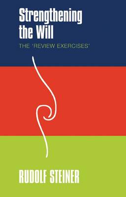 Image for Strengthening the Will The 'Review Exercises' Strengthening the Will The 'Review Exercises'