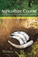 Image for Agriculture Course The Birth of the Biodynamic Method Agriculture Course The Birth of the Biodynamic Method