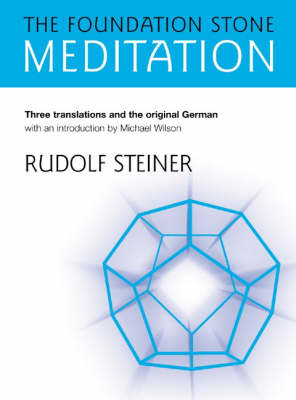 Image for Foundation Stone Meditation, The Three translations and the original German Foundation Stone Meditation, The Three translations and the original German