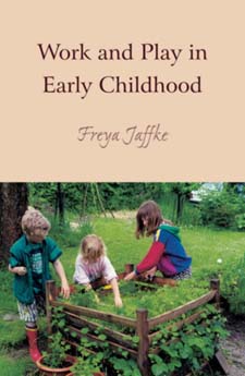 Image for Work and Play in Early Childhood Work and Play in Early Childhood