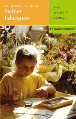 Image for Introduction to Steiner Education, An Introduction to Steiner Education, An