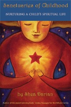 Sanctuaries of Childhood Nurturing a Child's Spiritual Life