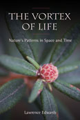 Image for Vortex of Life, The Nature's Patterns in Space and Time Vortex of Life, The Nature's Patterns in Space and Time