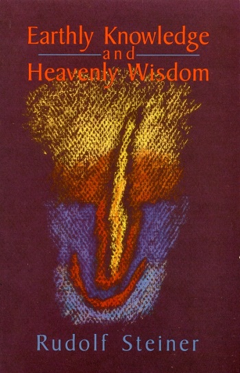 Image for Earthly Knowledge and Heavenly Wisdom Earthly Knowledge and Heavenly Wisdom