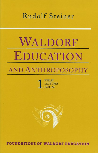 Image for Waldorf Education and Anthroposophy 1 Waldorf Education and Anthroposophy 1