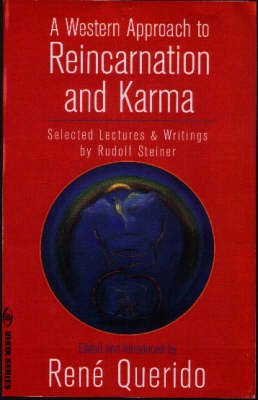 Image for Western Approach to Reincarnation and Karma Selected Lectures and Writings by Rudolf Steiner Western Approach to Reincarnation and Karma Selected Lectures and Writings by Rudolf Steiner