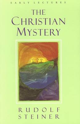 Image for Christian Mystery Early Lectures Christian Mystery Early Lectures