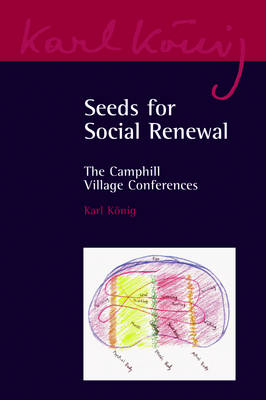 Image for Seeds for Social Renewal The Camphill Village Conferences Seeds for Social Renewal The Camphill Village Conferences