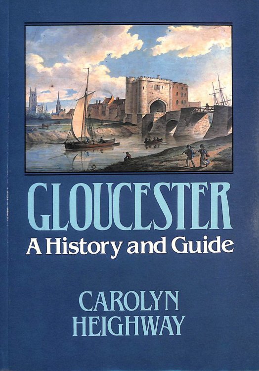 Gloucester: A History and Guide