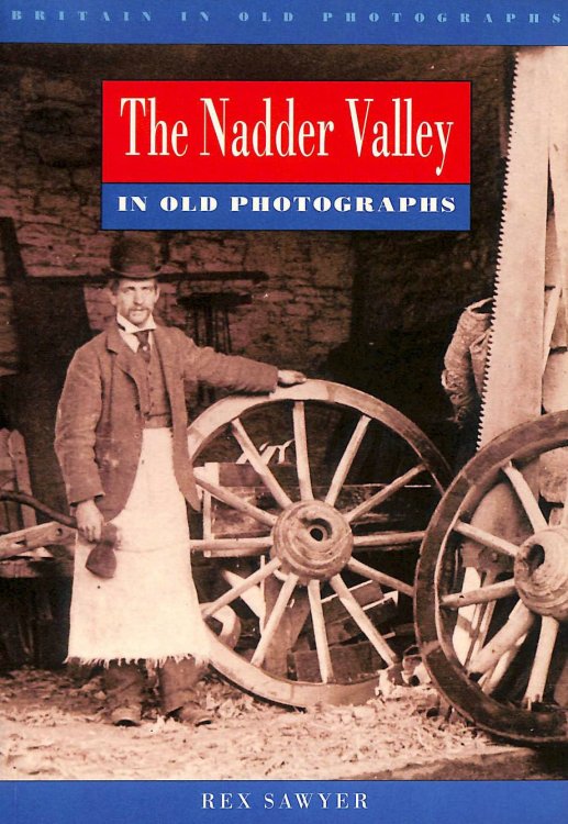 Nadder Valley in Old Photographs