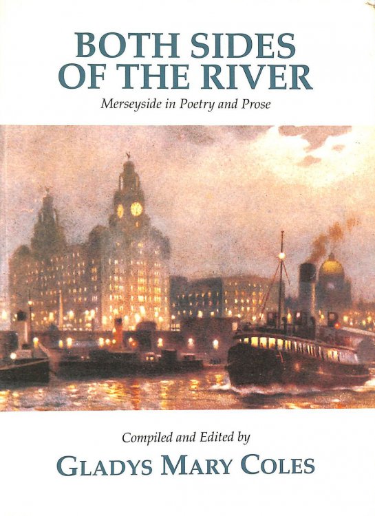 Both Sides Of The River: Merseyside In Poetry And Prose