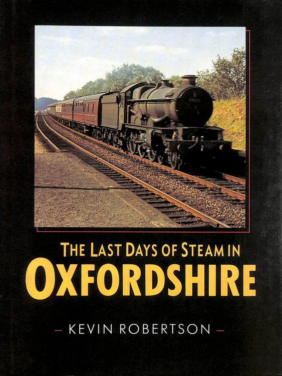 Last Days of Steam in Oxfordshire