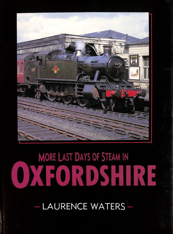 Image for More Last Days of Steam in Oxfordshire More Last Days of Steam in Oxfordshire