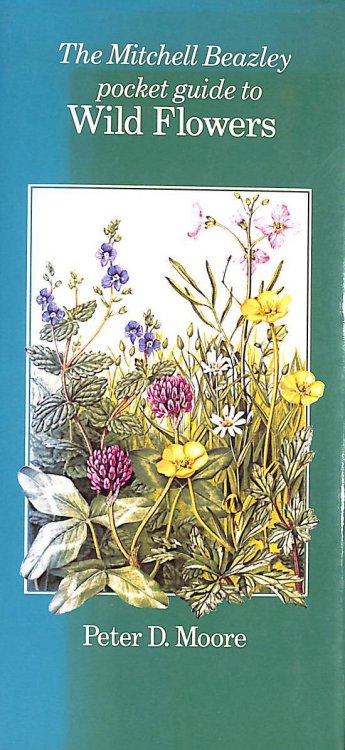 The Pocket Guide to the Wild Flowers (Mitchell Beazley's Pocket Guides)