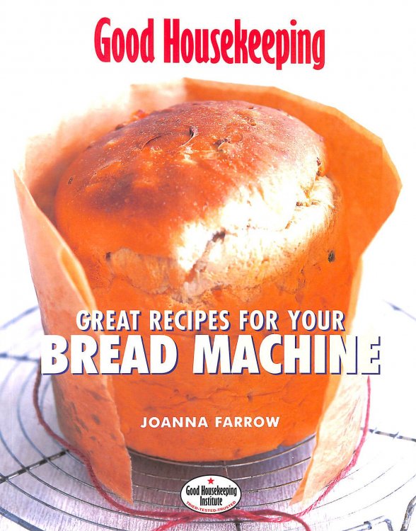 Image for Good Housekeeping: Great Recipes for Your Bread Machine Good Housekeeping: Great Recipes for Your Bread Machine