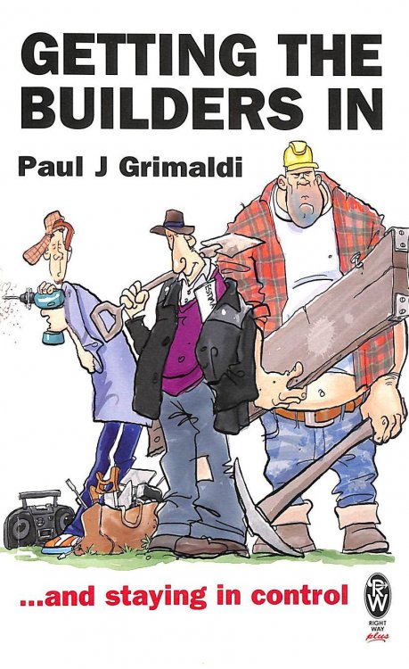 Image for Getting the Builders in: .And Staying in Control Getting the Builders in: .And Staying in Control