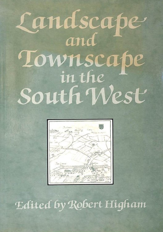 Image for Landscape and Townscape in the South West (Exeter Studies in History) Landscape and Townscape in the South West (Exeter Studies in History)
